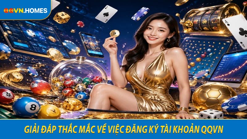 Giải đáp thắc mắc về việc đăng ký tài khoản QQVN